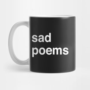 Sad Poems Mug